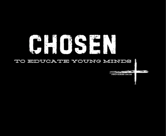 CHOSEN TO EDUCATE YOUNG MINDS